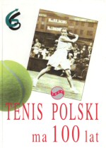 Tenis polski ma 100 lat